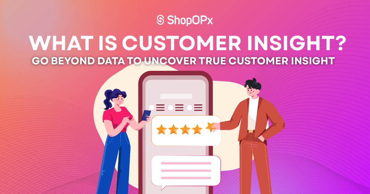 Cover image showing customer review, with text "What is Customer Insight? Go Beyond Data to Uncover True Customer Insight"